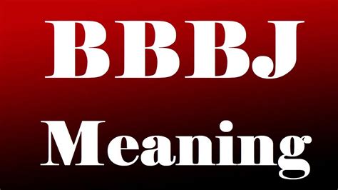 bbbj means|BBBJ .